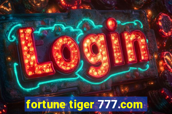 fortune tiger 777.com